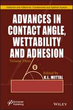 Advances in Contact Angle, Wettablility and Adhesion, Volume 3