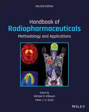 Handbook of Radiopharmaceuticals – Methodology and Applications 2e