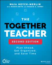 The Together Teacher – Plan Ahead, Get Organized, and Save Time!, Second Edition