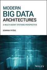 Modern Big Data Architectures – A Multi–Agent Systems Perspective