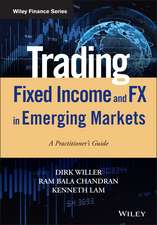 Trading Fixed Income and FX in Emerging Markets – A Practitioner′s guide