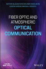 Fiber Optic and Atmospheric Optical Communication