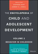 The Encyclopedia of Child and Adolescent Development: Biological, Neurological, and Cognitive Development