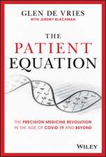 The Patient Equation: The Precision Medicine Revolution in the Age of COVID–19 and Beyond