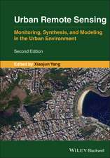 Urban Remote Sensing – Monitoring, Synthesis, and Modeling in the Urban Environment 2e