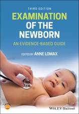 Examination of the Newborn – An Evidence–Based Guide, Third Edition