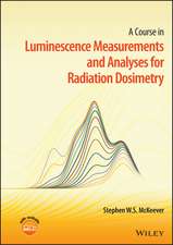 A Course in Luminescence Measurements and Analyses for Radiation Dosimetry