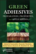 Green Adhesives – Preparation, Properties and Applications