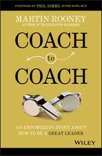 Coach to Coach – An Empowering Story About How to Be a Great Leader