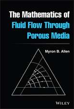 The Mathematics of Fluid Flow Through Porous Media