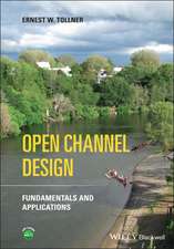 Open Channel Design – Fundamentals and Application s