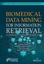 Biomedical Data Mining for Information Retrieval – Methodologies, Techniques, and Applications