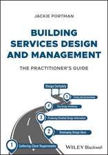 Building Services Design and Management: the pract itioner’s guide