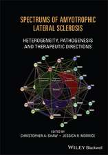 Spectrums of Amyotrophic Lateral Sclerosis – Heterogeneity, Pathogenesis and Therapeutic Directions