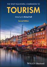 The Wiley Blackwell Companion to Tourism, Second E dition