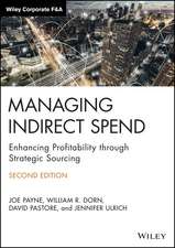 Managing Indirect Spend – Enhancing Profitability through Strategic Sourcing, 2nd Edition