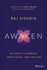 Awaken – The Path to Purpose, Inner Peace, and Healing