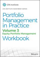 Portfolio Management in Practice, 1e: Vol 3: Equit y Portfolio Management print workbook