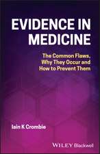 Evidence in Medicine – The Common Flaws, Why They Occur and How to Prevent Them