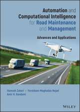 Automation and Computational Intelligence for Road Maintenance and Management – Advances and Applications