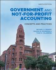 Government and Not–for–Profit Accounting – Concepts and Practices, Ninth Edition