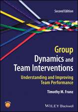 Group Dynamics and Team Interventions