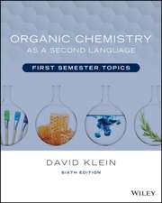 Organic Chemistry as a Second Language: First Seme ster Topics, 6th Edition