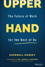 Upper Hand – The Future of Work for the Rest of Us