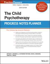 The Child Psychotherapy Progress Notes Planner, Sixth Edition