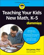 Teaching Your Kids New Math (K–5) For Dummies