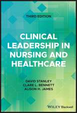 Clinical Leadership in Nursing and Healthcare 3rd Edition