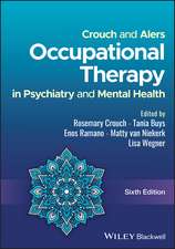 Crouch and Alers Occupational Therapy in Psychiatr y and Mental Health, 6th Edition