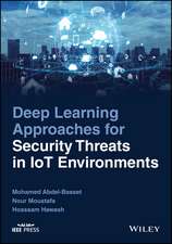 Deep Learning Approaches for Security Threats in IoT Environments