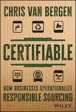 Certifiable – How Businesses Operationalize Responsible Sourcing