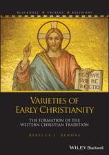 Varieties of Early Christianity – The Formation of the Western Christian Tradition