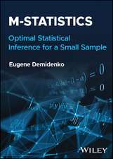 M–statistics: Optimal Statistical Inference for a Small Sample