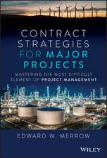 Contract Strategies for Major Projects – Mastering the Most Difficult Element of Project Management