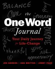 The One Word Journal – Your Weekly Journey for Life–Change