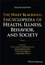 The Wiley Blackwell Encyclopedia of Health, Illnes s, Behavior, and Society 2nd Edition