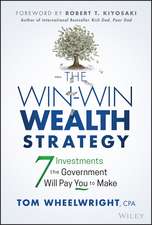 The Win–Win Wealth Strategy – 7 Investments the Government Will Pay You to Make