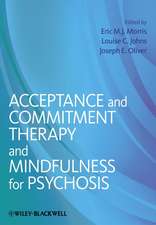 Acceptance and Commitment Therapy & Mindfulness For Psychosis