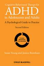 Cognitive–Behavioural Therapy for ADHD in Adolescents and Adults – A Psychological Guide to Practice 2e