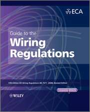 Guide to the IET Wiring Regulations – 17e IET Wiring Regulations (BS 7671:2008 incorporating Amendment No. 1:2011)