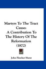 Martyrs To The Tract Cause