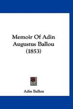 Memoir Of Adin Augustus Ballou (1853)