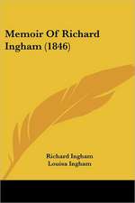 Memoir Of Richard Ingham (1846)