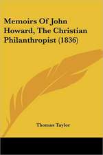 Memoirs Of John Howard, The Christian Philanthropist (1836)