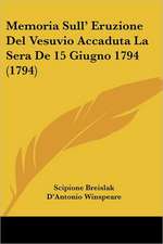 Memoria Sull' Eruzione Del Vesuvio Accaduta La Sera De 15 Giugno 1794 (1794)