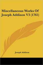 Miscellaneous Works Of Joseph Addison V3 (1765)