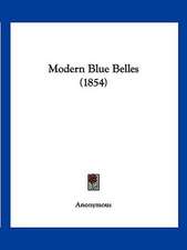 Modern Blue Belles (1854)